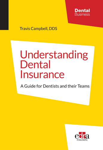 Understanding Dental Insurance A Guide for Dentists and Their Teams