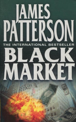 Black market, James Patterson