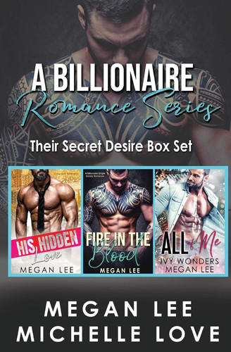 A Billionaire Romance Series Their Secret Desire Box Set