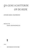 En gene schitterde op de rede: over Kees Ouwens - Hans Groenewegen, Kees Ouwens