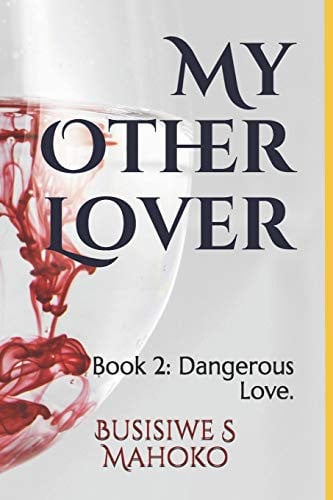 My Other Lover Book 2: Love That Is Dangerous