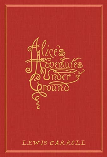 Alice's Adventures Under Ground