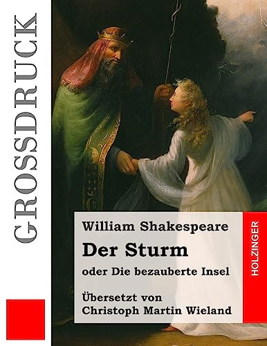 Der Sturm (Großdruck): oder Die bezauberte Insel (German Edition)