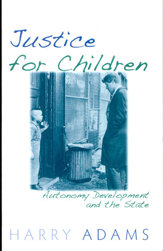 Justice for Children Autonomy Development and the State