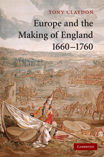 Europe and the Making of England, 1660-1760