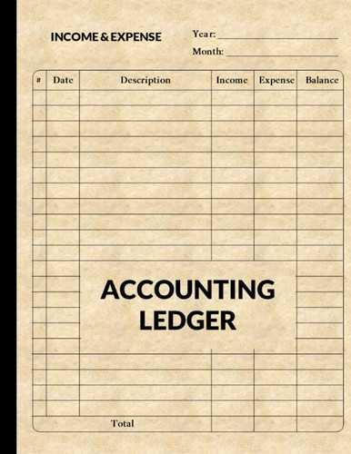 Accounting Ledger Book: Simple Accounting Ledger for Bookkeeping And Small Business