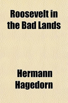 Roosevelt in the Bad Lands