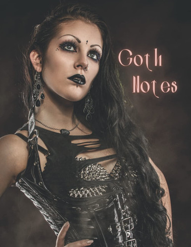 Goth Notes: Spiritual Notebook, Mystic Journal, Gift for Gothic Girl