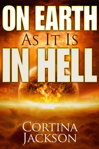 On Earth As It Is in Hell