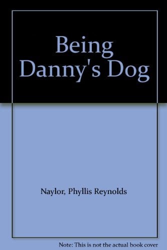 Cover of Being Danny's Dog