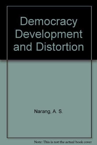 Democracy Development and Distortion