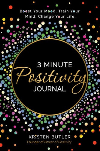 3 Minute Positivity Journal Boost Your Mood. Train Your Mind. Change Your Life.