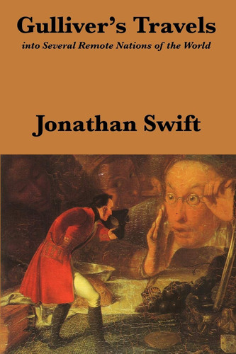 Gulliver's Travels Into Several Remote Nations of the World: Complete and Unabridged
