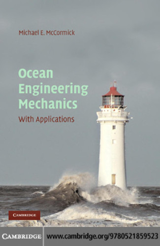 Ocean Engineering Mechanics With Applications