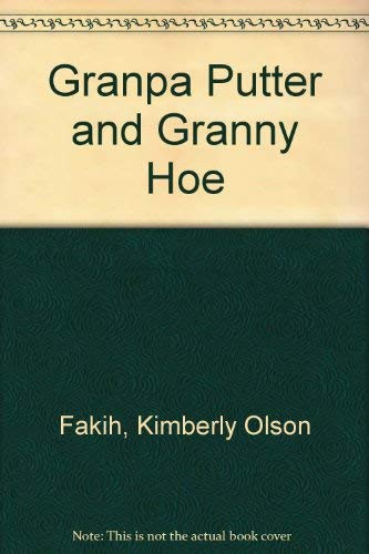 Cover of Grandpa Putter and Granny Hoe