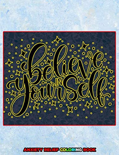 Believe In Yourself: The Art of Not Giving a Fuck on Anxiety । Anti-Anxiety Coloring Book । Say Goodbye to Stress, Depression and Anxiety । Amazing ... Anxiety and Stress । Depression Remover Book