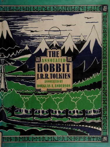 The Annotated Hobbit: The Hobbit, or, There and back again