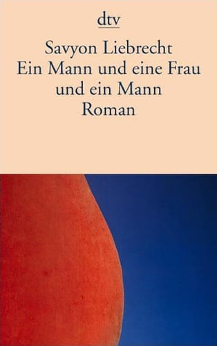 Ein Mann und eine Frau und ein Mann Roman