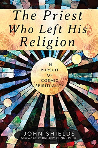 The Priest Who Left His Religion In Pursuit of Cosmic Spirituality