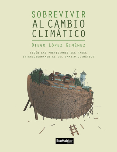 Sobrevivir al cambio climático: Según las previsiones del panel intergubernamental del cambio climático