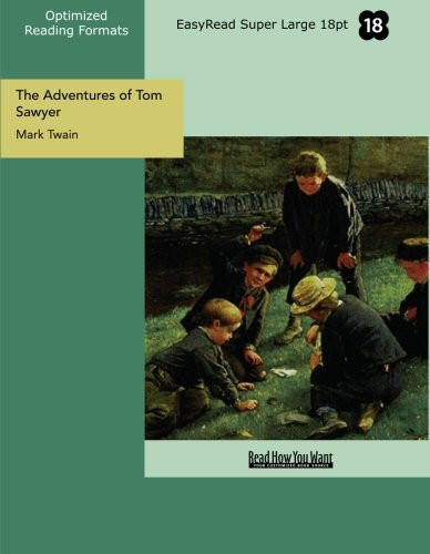 The Adventures of Tom Sawyer (EasyRead Super Large 18pt Edition)