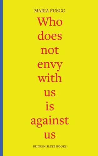 Who Does Not Envy with Us is Against Us Three Essays on Being Working-class