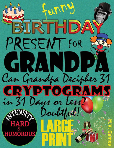 Funny Birthday Present for Grandpa Can Grandpa Decipher 31 Cryptograms in 31 Days Or Less?