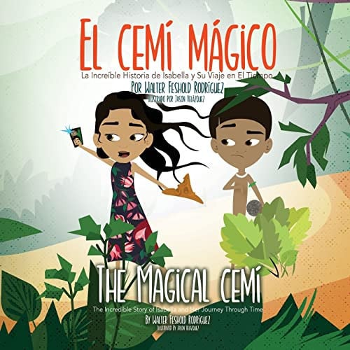 El Cemí Mágico La Increíble Historia de Isabella y Su Viaje en El Tiempo