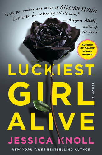 Luckiest Girl Alive A Novel