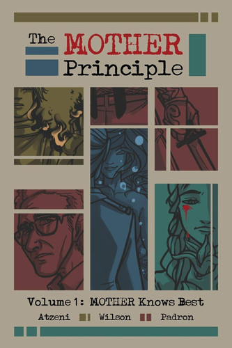 The MOTHER Principle Volume 1: MOTHER Knows Best