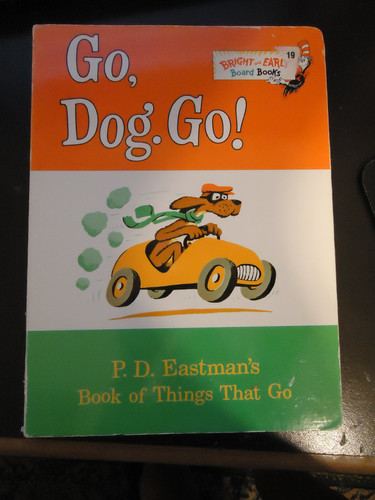 Go, Dog, Go! P.D. Eastman's Book of Things that Go
