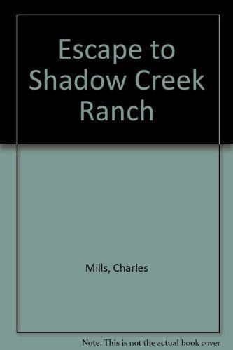 Cover of Escape to Shadow Creek Ranch