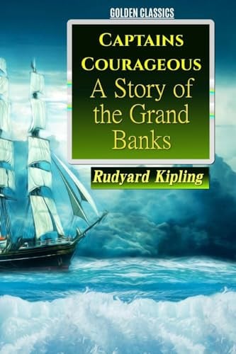 Captains Courageous A Story of the Grand Banks