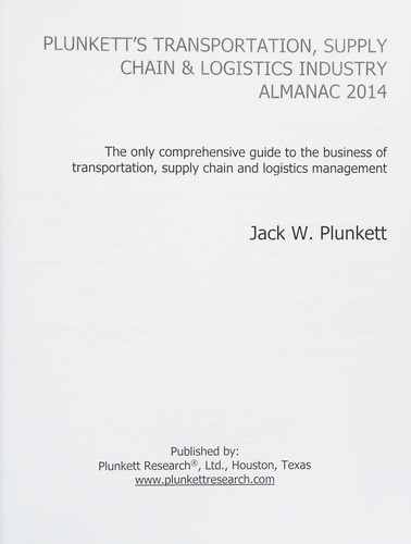 Plunkett's Transportation, Supply Chain & Logistics Industry Almanac 2014 Transportation, Supply Chain and Logistics Industry Market Research, Statistics, Trends and Leading Companies