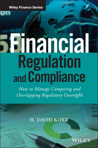 Financial Regulation and Compliance, + Website: How to Manage Competing and Overlapping Regulatory Oversight