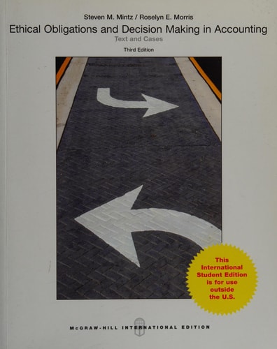 Ethical Obligations and Decision-Making in Accounting: Text and Cases