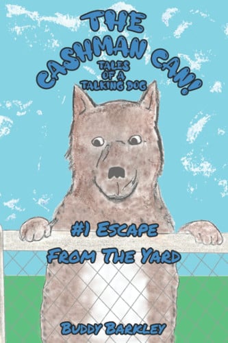 Cover of Cashman Can! Tales of a Talking Dog : Volume 1