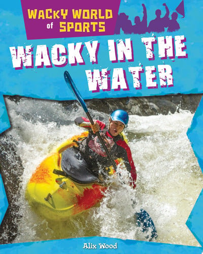 Cover of Wacky in the Water