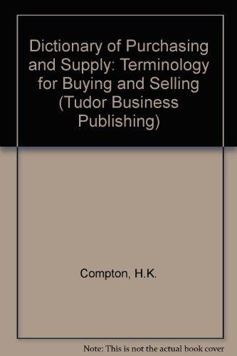 Dictionary of Purchasing and Supply Terminology for Buying and Selling