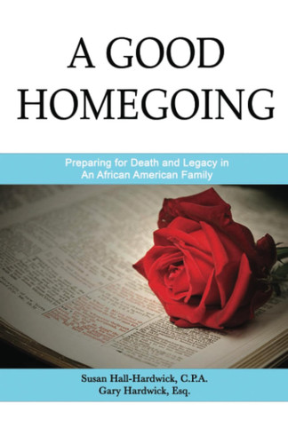 A Good Homegoing: Preparing For Death and Legacy in an African American Family