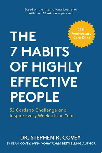 The 7 Habits of Highly Effective People