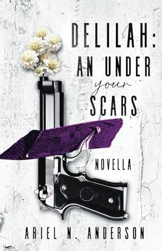 Delilah An Under Your Scars Novella