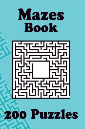 Maze Puzzle Book: 200 Mazes Puzzles For Traveling
