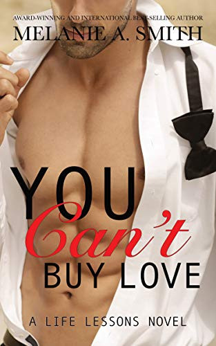 You Can't Buy Love: A Steamy Enemies-to-Lovers Billionaire Romance (Life Lessons)