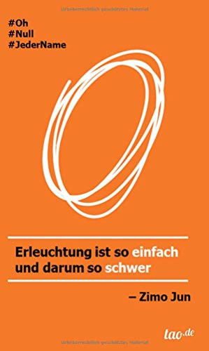 O Erleuchtung ist so einfach und darum so schwer