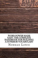 Word Power Made Easy The Complete Handbook for Building a Superior Vocabulary