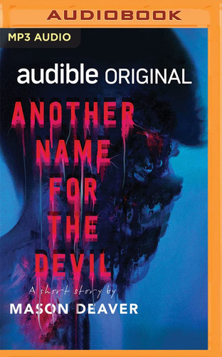 Another Name for the Devil (Audible Original Stories)