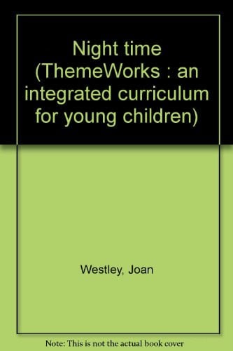 Cover of Night time (ThemeWorks : an integrated curriculum for young children)