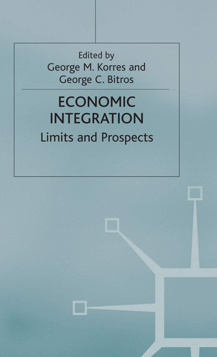 Economic Integration Limits and Prospects
