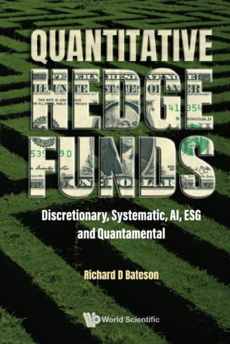 Quantitative Hedge Funds Discretionary, Systematic, AI, ESG and Quantamental